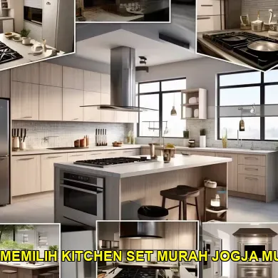 5 Tips Memilih Kitchen Set Murah di Sindu Kusuma Edupark Jogja